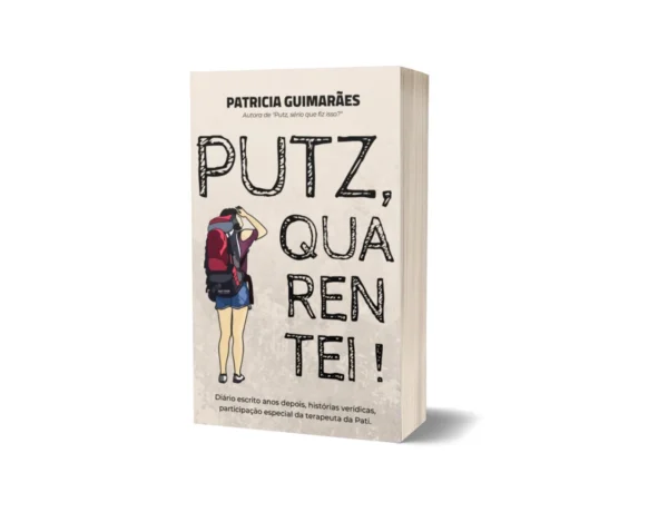 Livro físico "Putz, Quarentei!"