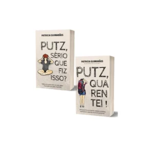 Kit com 2 livros (físicos): "Putz, sério que fiz isso?" + "Putz, Quarentei!"