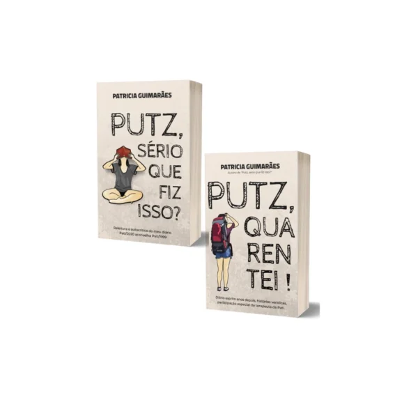 Kit com 2 livros (físicos): "Putz, sério que fiz isso?" + "Putz, Quarentei!"